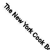 The New York Cook Book: A Complete Manual of Cookery, in All Its Branches